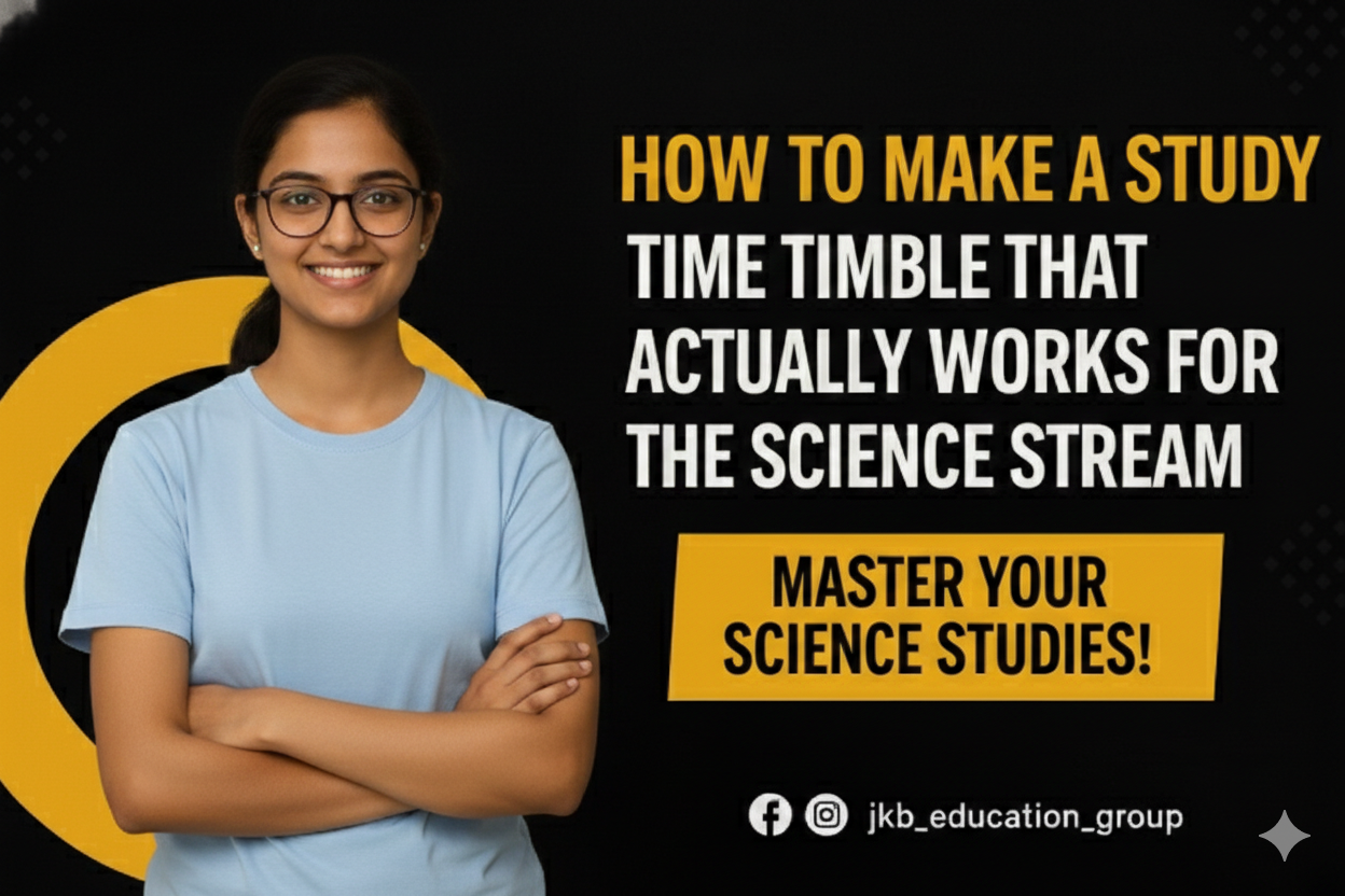 How to Make a Study Time Table That Actually Works for the Science Stream