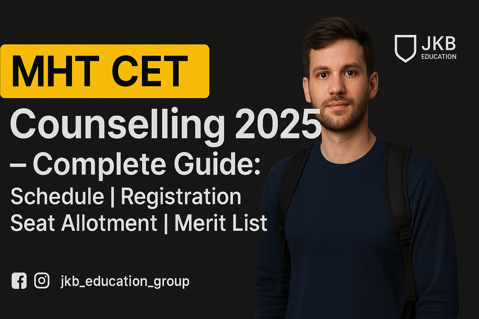 MHT CET Counselling 2025 — Complete Guide: Schedule | Registration | Seat Allotment | Merit List